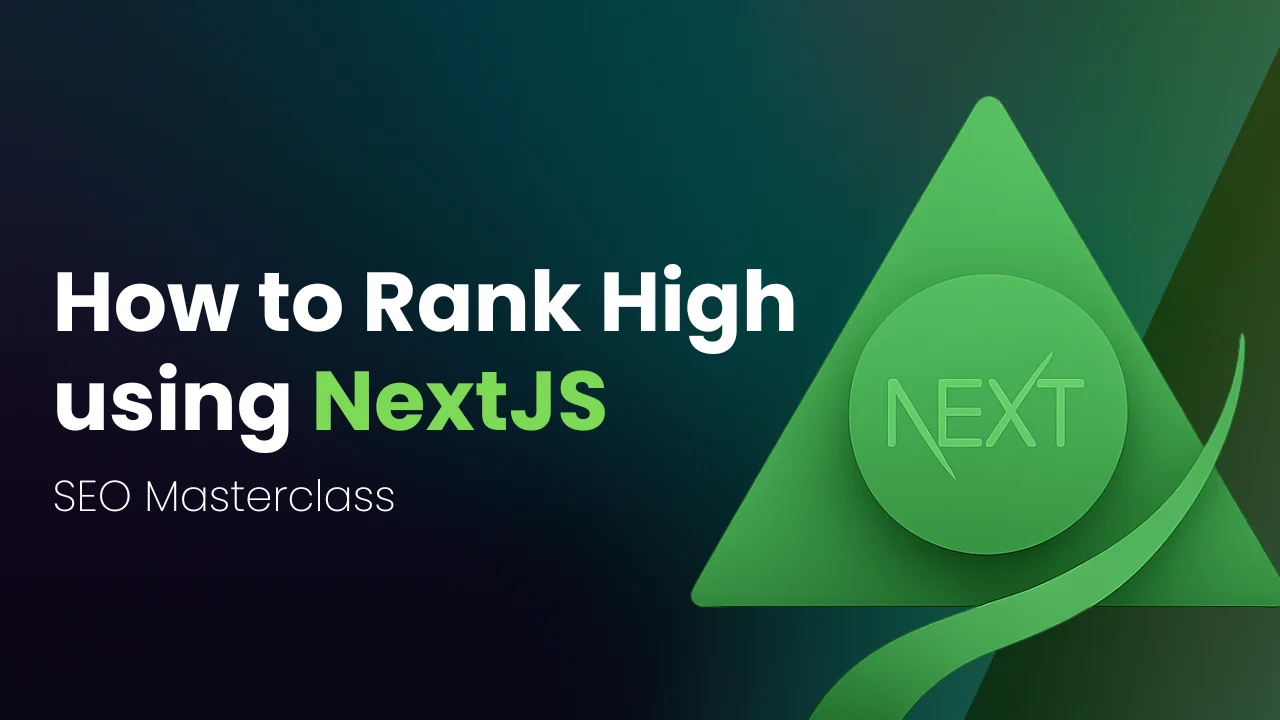 How to Rank High in SEO using Next.js 15 — SEO MasterClass NextJS